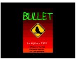 Bullet v0.22b (1996)