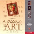 A Passion for Art: Renoir, Cezanne, Matisse, and Dr. Barnes (1995)
