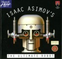 Isaac Asimov's The Ultimate Robot (1993)