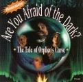 Are You Afraid of the Dark? The Tale of Orpheo's Curse (1995)