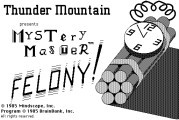 Mystery Master: Felony! (1985)