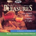 Classic Pleasures - Guide to Brandies, Cognacs & Coffee (1996)