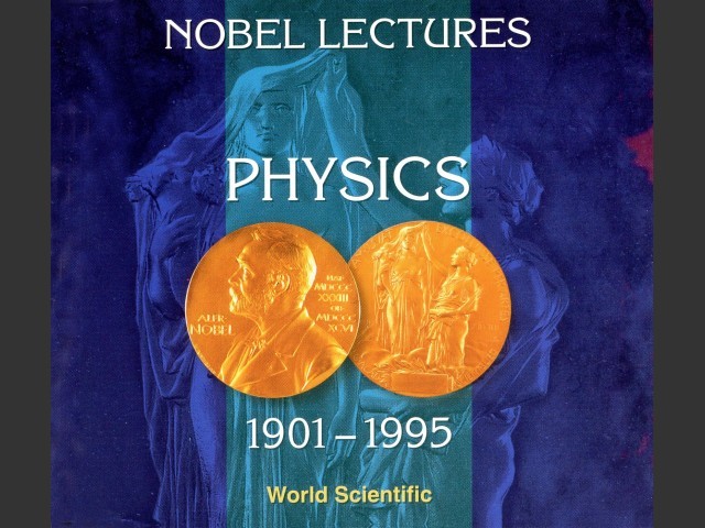 Nobel Lectures: Physics 1901-1995 (1999)